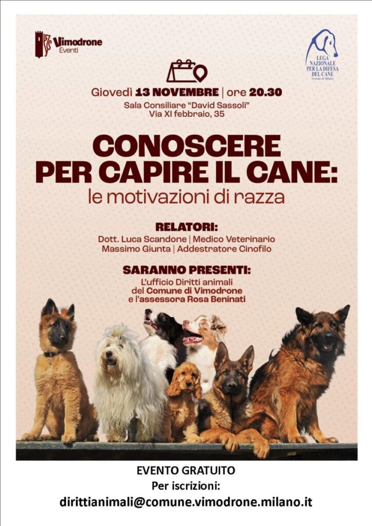 Giovedì 13 Novembre, Vimodrone “CONOSCERE PER CAPIRE IL CANE, le motivazioni di razza”.